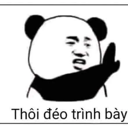 Meme gấu trúc Weibo bá đạo: Thôi đéo trình bày