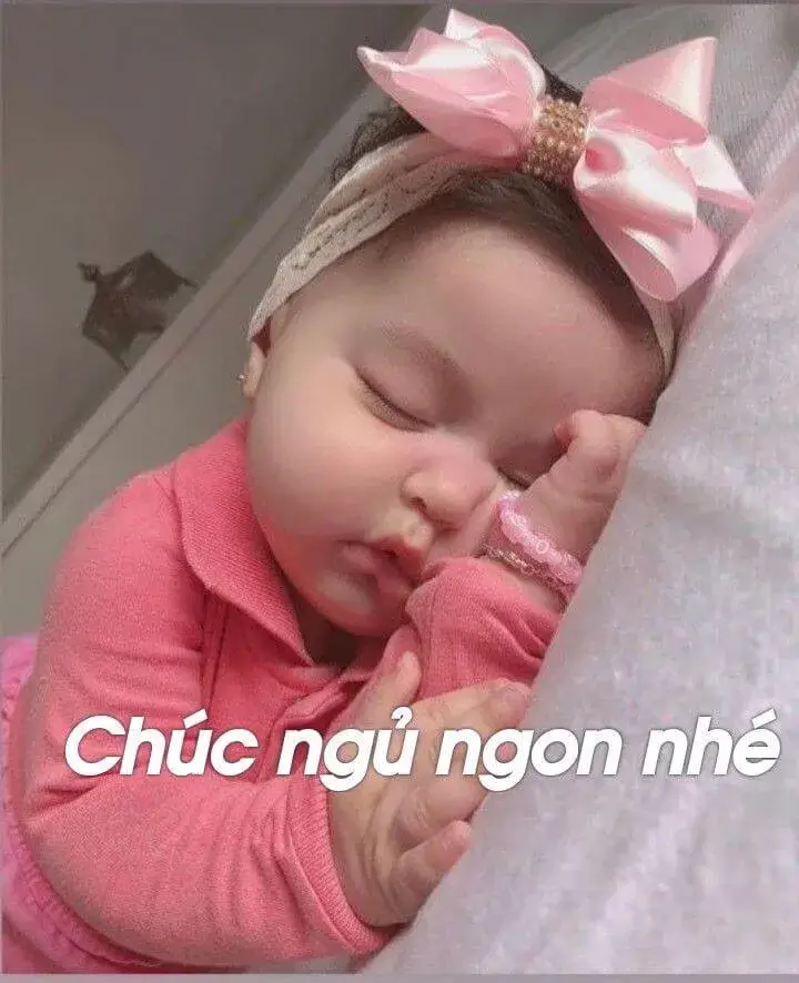 Meme em bé chúc giấc mơ ngọt ngào, ngủ ngon nhé