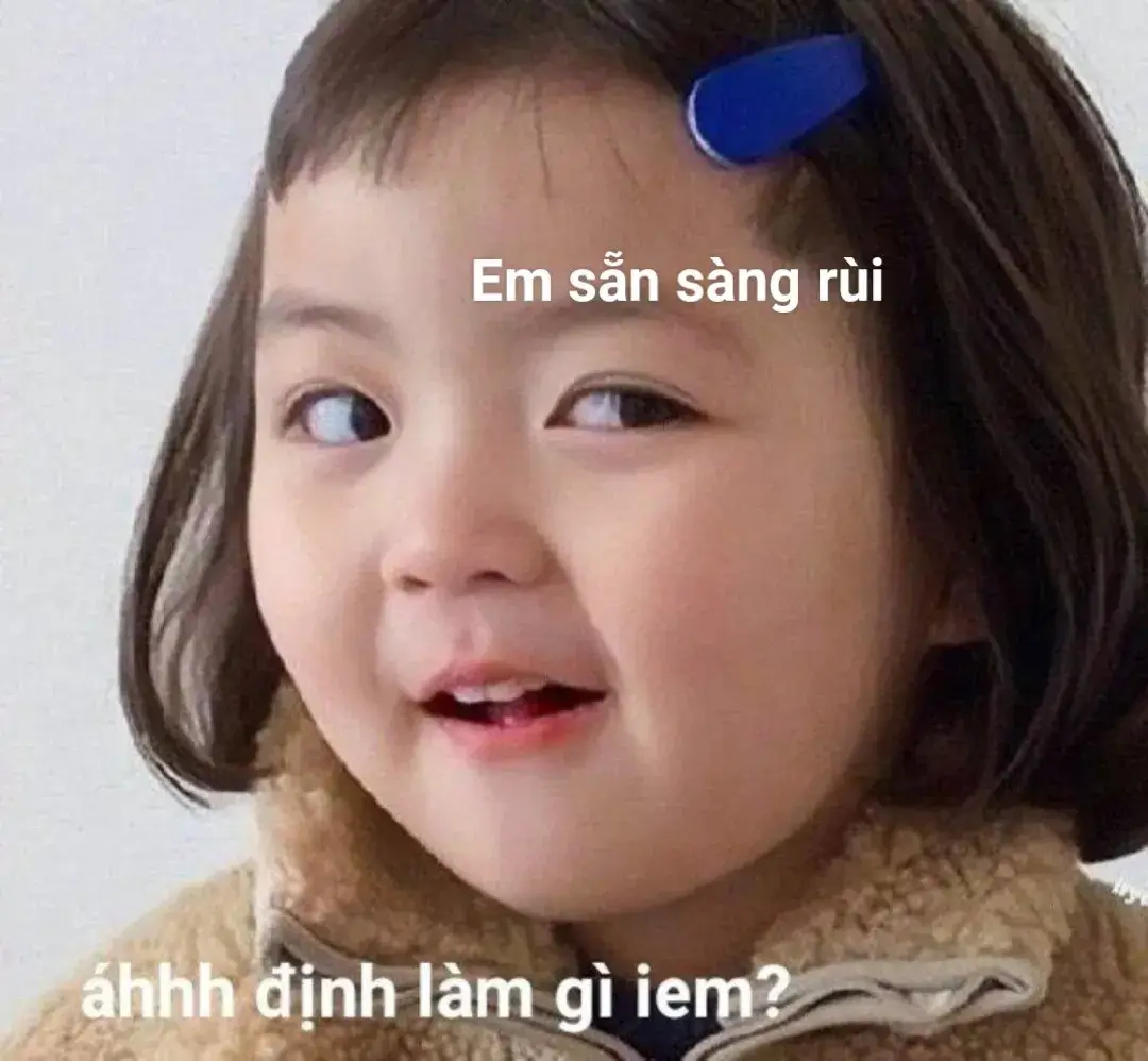 Ảnh meme biểu cảm bối rối, vừa buồn cười vừa cực đáng yêu