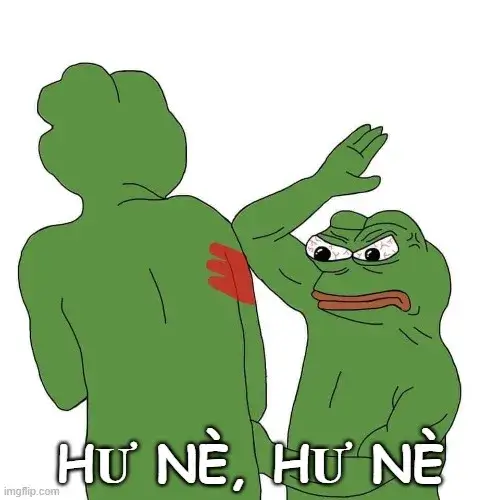 Meme ếch xanh đánh vai hư nè nhây bựa