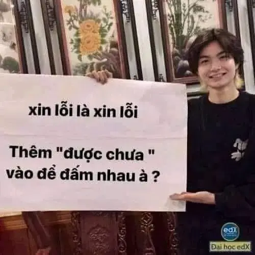 Xin lỗi thêm "được chưa" vào làm gì?