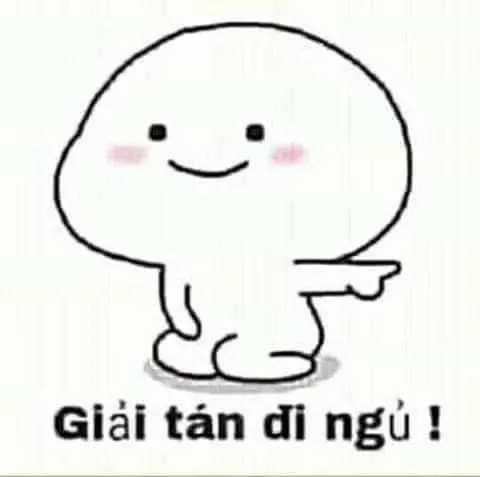 Meme giải tán đi ngủ