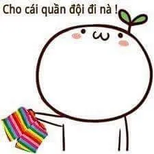 Người que cho cái quần nè, đội đi