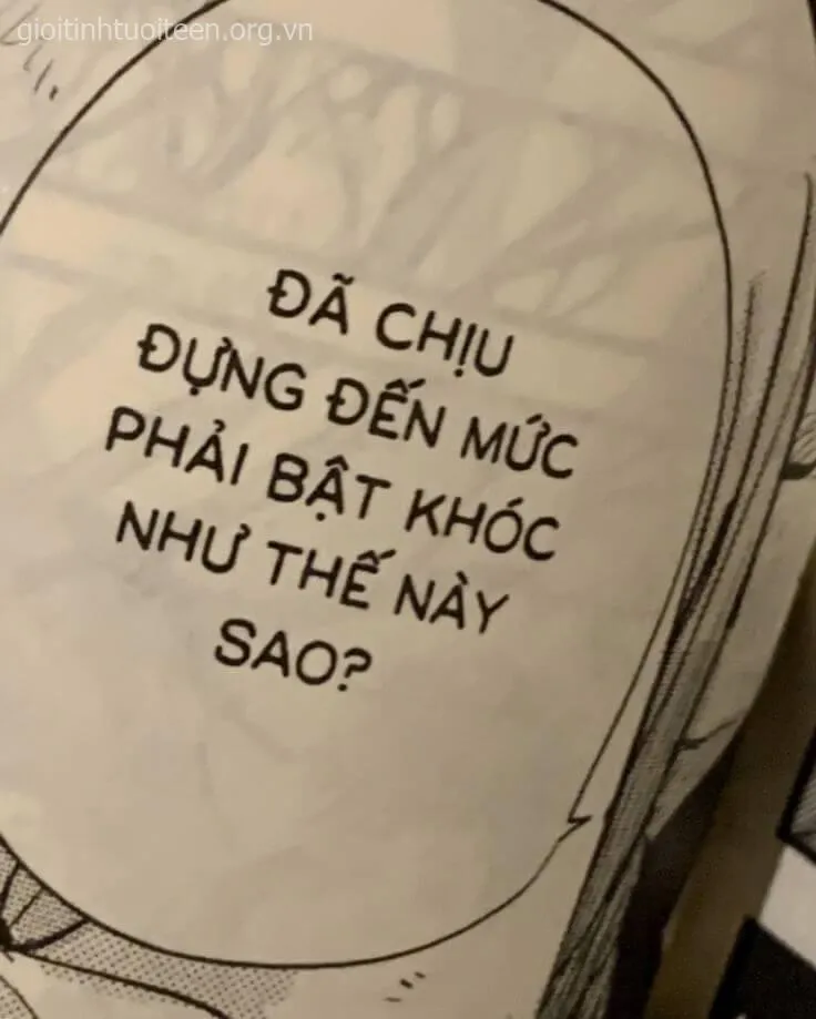 Đã chịu đựng đến mức phải bật khóc thế này rồi sao