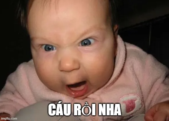 Meme em bé hầm hầm, vibe meme hài.