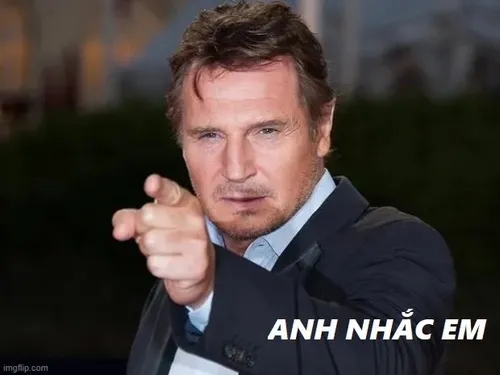9 “Anh nhắc em” – meme nửa trách nửa thương hot khắp mạng