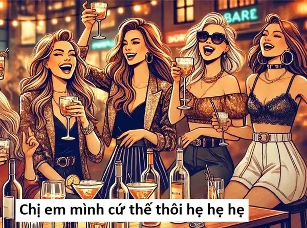3 Ảnh meme Chị em mình cứ thế thôi, hẹ hẹ hẹ