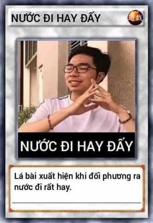 Ảnh chế thẻ bài Yugioh nước đi hay đấy
