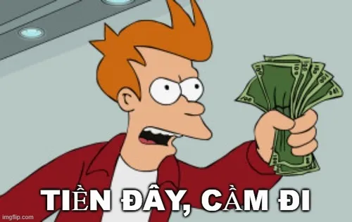 Meme gốc Shut up and take my money