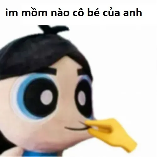 25 Meme im mồm nào cô bé của anh