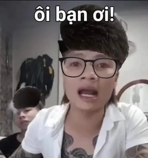 57 Meme chế Khá Bảnh: ôi bạn ơi