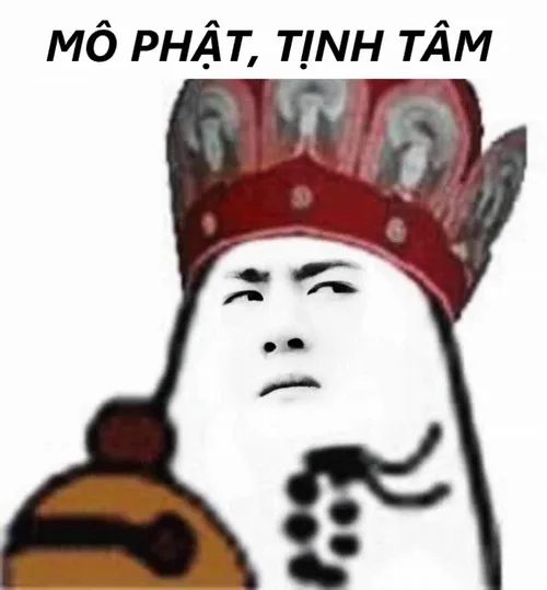 17 Hình chế chắp tay “Mô Phật, thôi bỏ qua”
