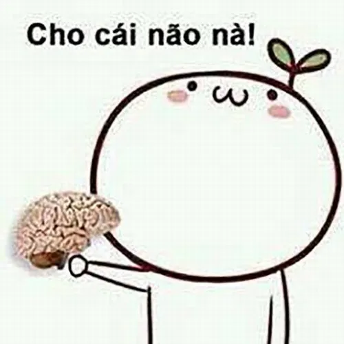 Meme hài cho cái não nè