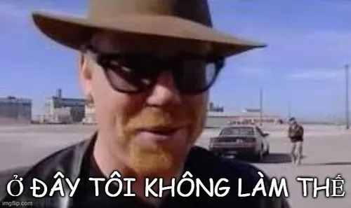 Meme ở đây chúng tôi không làm thế, cách cà khịa cực nghệ.