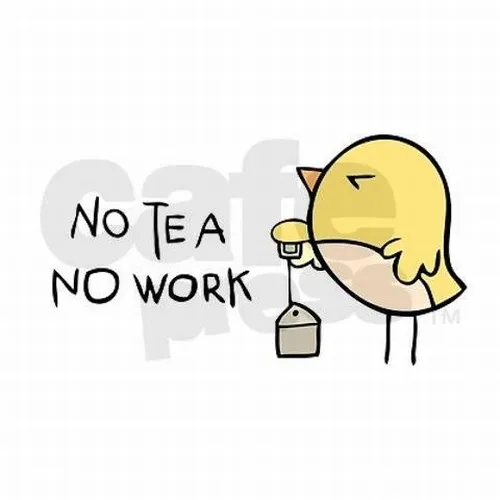 Meme no tea no work