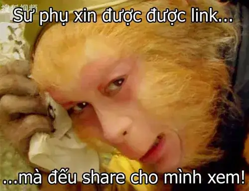 Meme hài khuôn mặt share link đi lẹ nào