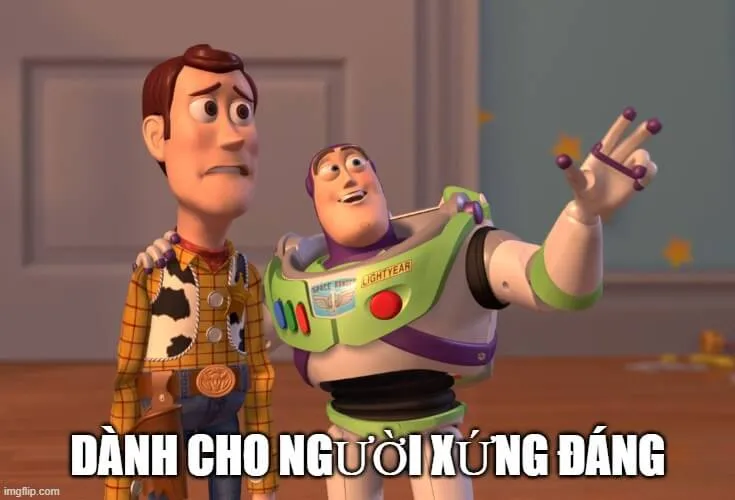 Meme chế dành cho người xứng đáng